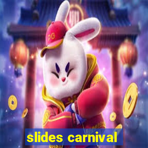 slides carnival